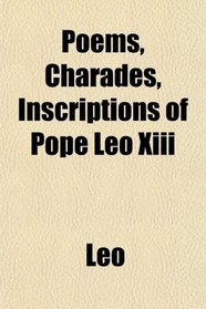 Poems, Charades, Inscriptions of Pope Leo Xiii