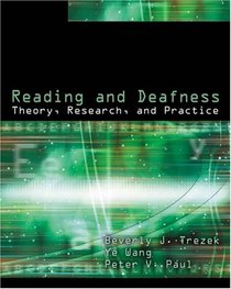 Reading and Deafness: Theory, Research, and Practice