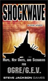 Shockwave: Maps, New Units, And Scenarios for Ogre/G. E.V.