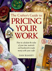 The Crafter's Guide to Pricing Your Work