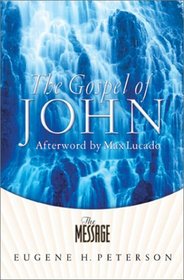 The Message: The Gospel of John in Contemporary Language