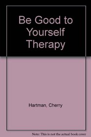 Be Good to Yourself Therapy