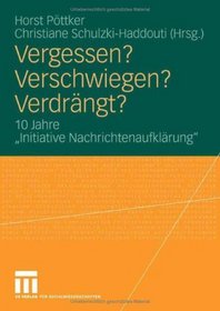 Vergessen? Verschwiegen? Verdrngt?