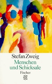 Menschen und Schicksale. Aufstze und Vortrge aus den Jahren 1902 - 1942.