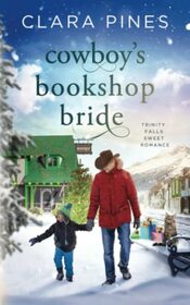 Cowboy's Bookshop Bride: Trinity Falls Sweet Romance - Book 4