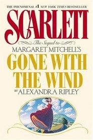 Scarlett:  The Sequel to Margaret Mitchell's Gone With the Wind