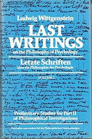 Last Writings on the Philosophy of Psychology: Preliminary Studies for Part II of Philosophical Investigations