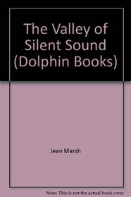 Valley of Silent Sound (Dolphin Books)