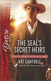 The SEAL's Secret Heirs (Texas Cattleman's Club: Lies and Lullabies) (Harlequin Desire, No 2432)