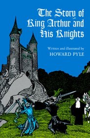The Story of King Arthur and His Knights (Dover Storybooks for Children)