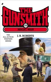 Magic Man (Gunsmith, Bk 388)