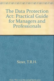 Data Protection Act: A Practical Guide