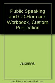 Public Speaking and CD-Rom and Workbook, Custom Publication