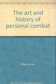 The art and history of personal combat