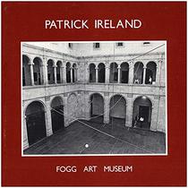 Patrick Ireland: Fogg Art Museum [catalog]