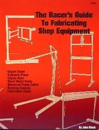 Racer's Guide to Fabricating Shop Equipment No. S145