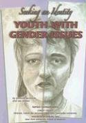 Youth With Gender Issues: Seeking Identity (Helping Youth With Mental, Physical, & Social Disabilities)
