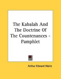 The Kabalah And The Doctrine Of The Countenances - Pamphlet