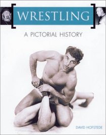 Wrestling: A Pictorial History