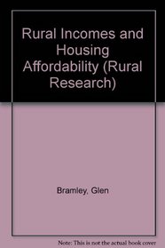 Rural Incomes and Housing Affordability (Rural Research)