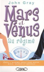 Mars et Vénus au régime (French Edition)