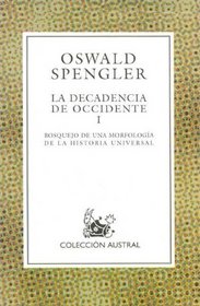 Decadencia de Occidente, La - 1 (Spanish Edition)