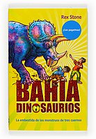 La estampida de los monstruos de tres cuernos / Charge of the Three-Horned Monster (Bahia Dinosaurios / Dinosaurs Cove) (Spanish Edition)