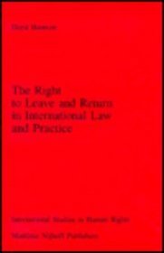 The Right to Leave and Return in International Law and Practice (International Studies in Human Rights, No 8)