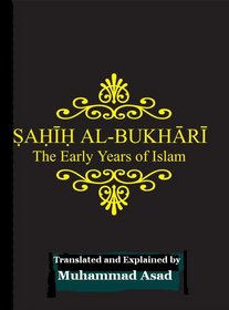 Sahih Al-bukhari: the Early Years of Islam