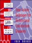 Time-Saving Techniques for Architectural Contruction Drawings