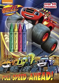Full Speed Ahead! (Blaze and the Monster Machines) (Color Plus Crayons and Sticker)