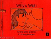 Willy's Wish (More Bob Books for Young Readers, Set 2, Book 6)