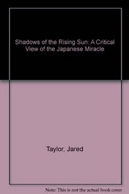 Shadows of the Rising Sun: A Critical View of the Japanese Miracle