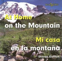 At Home on the Mountain/mi Casa En La Montaa: Mi Casa (Bookworms) (Spanish Edition)