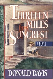 Thirteen Miles from Suncrest: A Novel