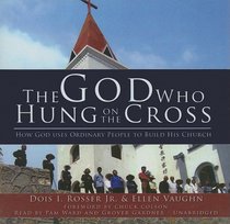 The God Who Hung on the Cross (Library Binder)