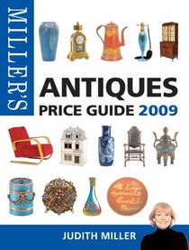 Miller's Antiques Price Guide 2009: 30th Edition (Miller's Antiques Price Guide)