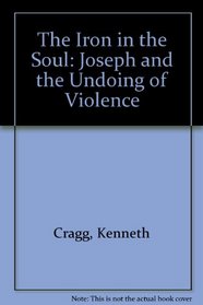 The Iron in the Soul: Joseph and the Undoing of Violence