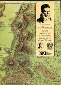 Atlas geografico y fisico del Reino de la Nueva Espana (Spanish Edition)