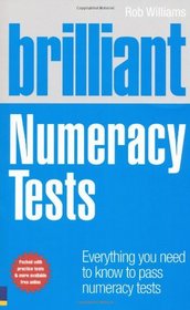 Brilliant Numeracy Tests: Everything You Need to Know to Pass Numeracy Tests