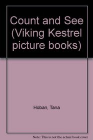 Count and See (Viking Kestrel Picture Books)