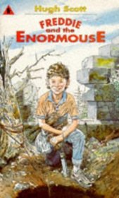Freddie and the Enormouse (Young childrens fiction)