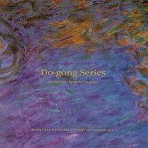 Do-Gong Series: Recent Works by Michael Mulcahy