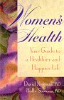 Women's Health: Your Guide to a Healthier and Happier Life