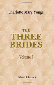 The Three Brides: Volume 1