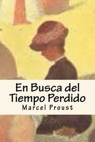 En Busca del Tiempo Perdido (Spanish Edition)