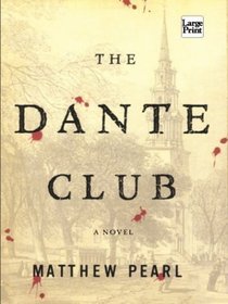 The Dante Club (Wheeler Large Print Hardcover Series)