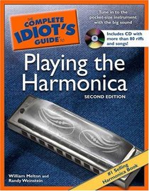 The Complete Idiot's Guide to Playing the Harmonica, 2nd Edition (Complete Idiot's Guide to)