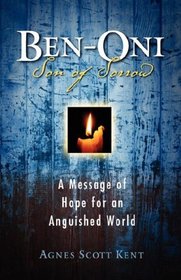 Ben-Oni: Son of Sorrow: A Message of Hope for an Anguished World