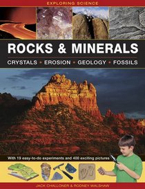 Exploring Science: Rocks & Minerals: With 19 easy-to-do experiments and 400 exciting pictures